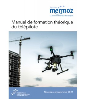 DRONES - Manuel de formation théorique du télépilote - Version 2021